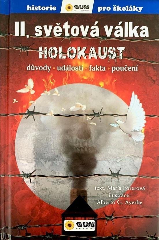 Levně II.světová válka Holocaust - Důvody, události, fakta, poučení - María Forerová