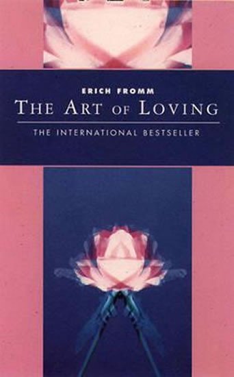 Levně The Art of Loving - Erich Fromm