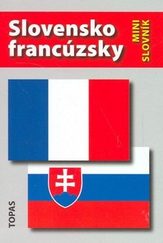 Levně Slovensko-francúzsky a francúzsko-slovenský minislovník - Hana Mináriková