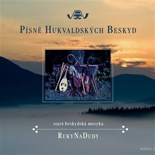 Levně Písně Hukvaldských Beskyd - CD - RukyNaDudy