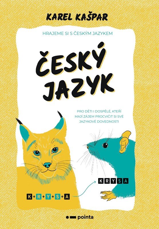 Levně Hrajeme si s českým jazykem - Pro děti i dospělé, kteří mají zájem procvičit si své jazykové dovednosti - Petr Kašpar