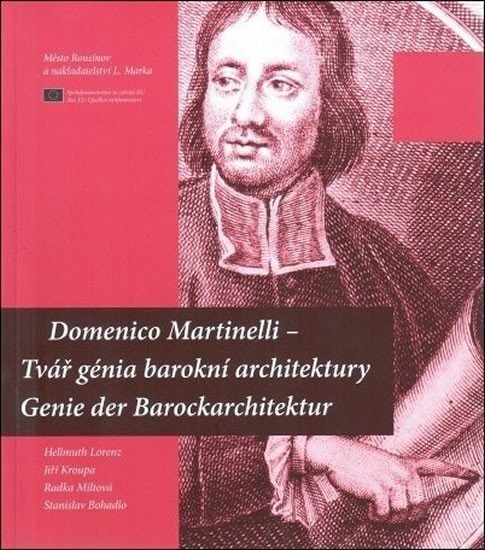 Levně Domenico Martinelli - Tvář génia barokní architektury / Genie der Barockarchitektur - Hellmut Lorenz