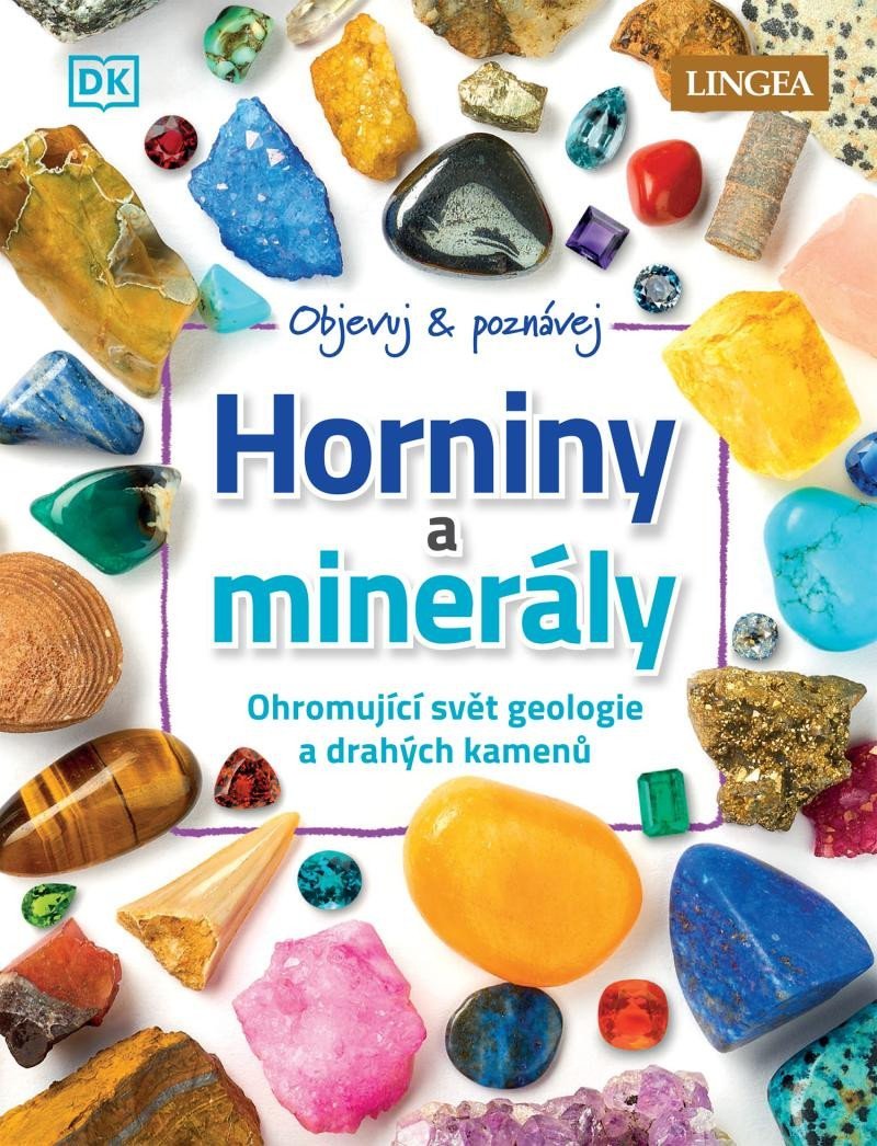 Levně Horniny a minerály - Ohromující svět geologie a drahých kamenů - Devin Dennie