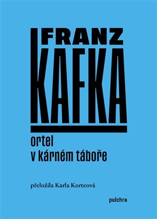 Levně Ortel / V kárném táboře - Franz Kafka