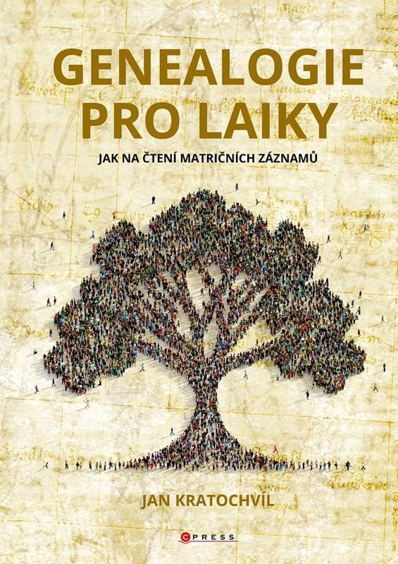 Genealogie pro laiky - Jak na čtení matričních záznamů - Jan Kratochvíl