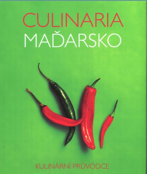 Levně Culinaria Maďarsko - Kulinární průvodce - Anikó Gergelyová