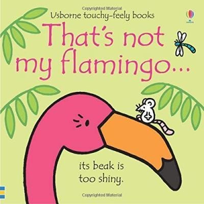 That´s not my flamingo... - Fiona Watt