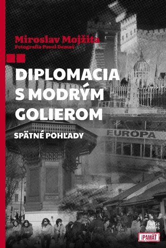 Levně Diplomacia s modrým golierom - Miroslav Mojžita