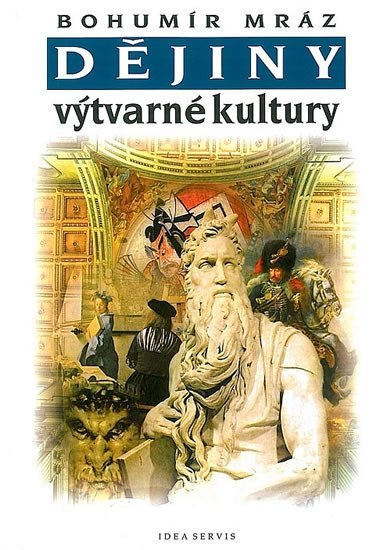 Dějiny výtvarné kultury 2, 4. vydání - Bohumír Mráz