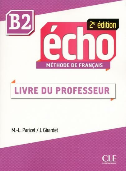 Levně Écho B2: Guide pédagogique, 2ed - Jaques Pécheur