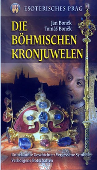 Levně Die Böhmischen Kronjuwelen - Jan Boněk