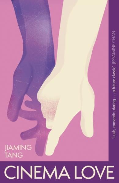 Levně Cinema Love: ´Not just an extraordinary debut but a future classic´ Jessamine Chan - Jiaming Tang