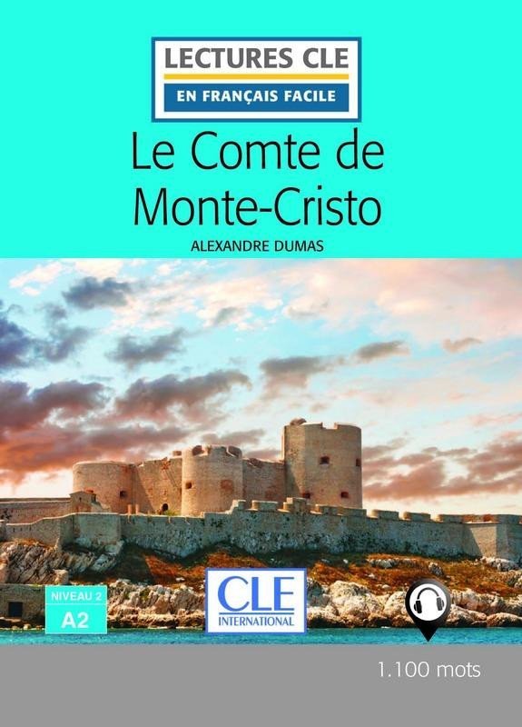 Levně Le Comte de Monte-Cristo - Niveau 2/A2 - Lecture CLE en français facile - Livre + Audio téléchargeable - Alexandre Dumas