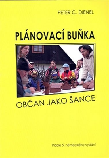 Levně Plánovací buňka - Občan jako šance - Peter Christian Dienel