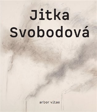 Jitka Svobodová - Obrazy, kresby, objekty 1965-2021 - Karel Srp