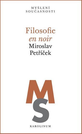Levně Filosofie en noir - Miroslav Petříček