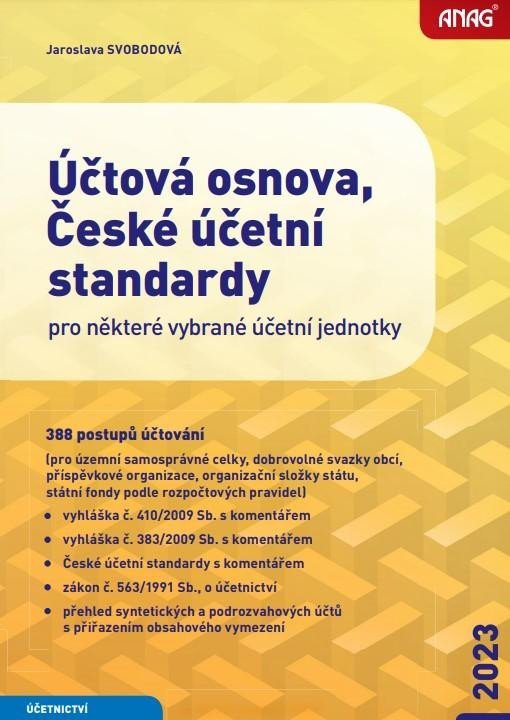 Levně Účtová osnova, České účetní standardy pro některé vybrané účetní jednotky 2023 – 388 postupů účtování - Jaroslava Svobodová