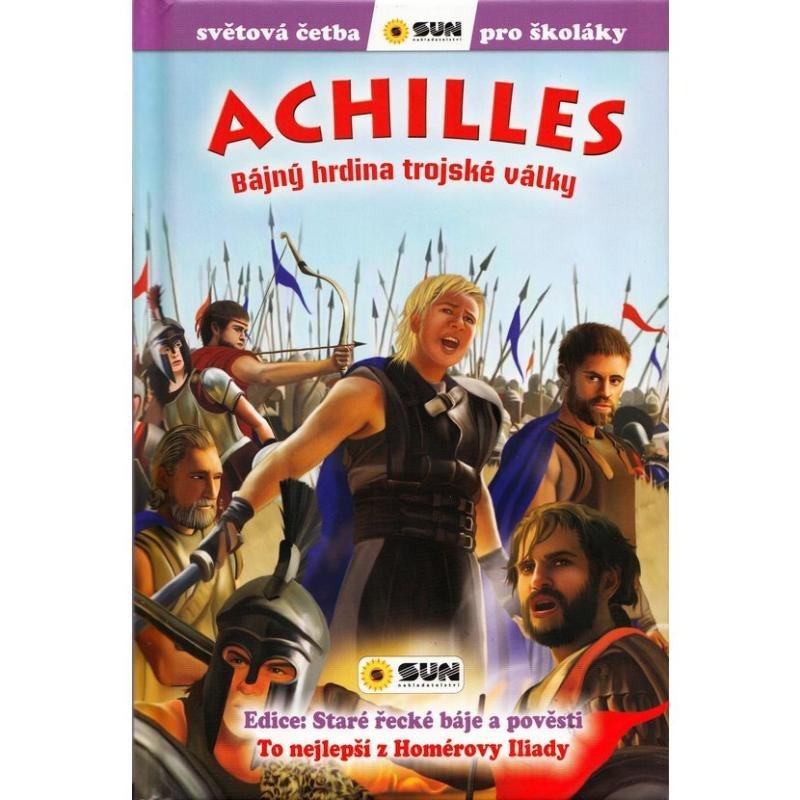 Levně Achilles: Bájný hrdina Trojské války - Světová četba pro školáky - Homér