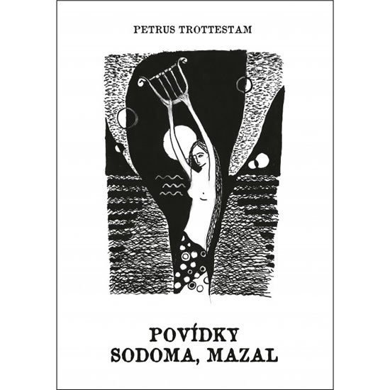 Levně Povídky Sodoma, Mazal - Petrus Trottestam