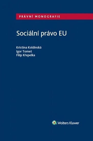 Levně Sociální právo Evropské unie - Kristina Koldinská