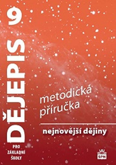 Levně Dějepis 9 pro základní školy - Nejnovější dějiny - Metodická příručka - Veronika Válková