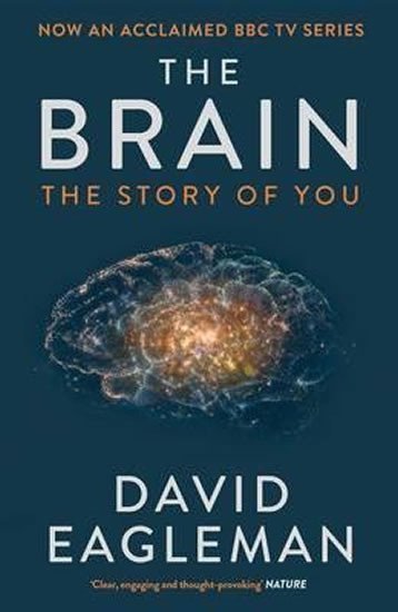 Levně The Brain, The Story of You - David Eagleman