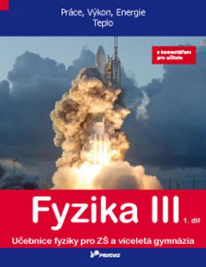 Levně Fyzika III - 1. díl - s komentářem pro učitele - Renata Holubová; Lukáš Richterek; Roman Kubínek