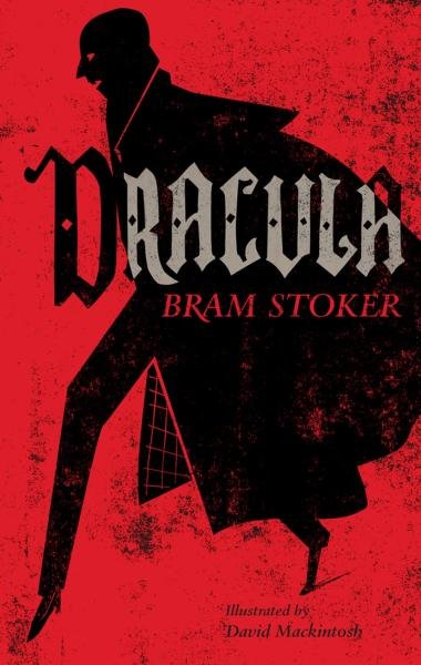 Levně Dracula: Annotated Edition. Illustrated by David Mackintosh - Bram Stoker