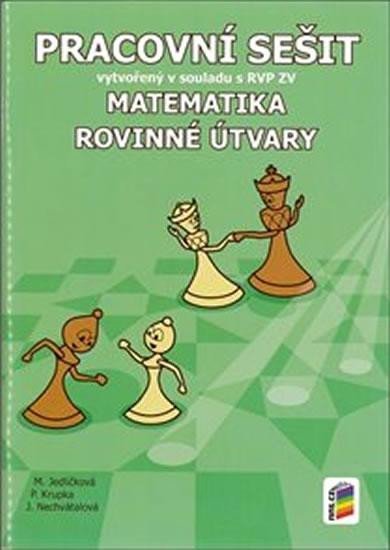 Levně Matematika - Rovinné útvary (pracovní se - Michaela Jedličková; Peter Krupka; Jana Nechvátalová