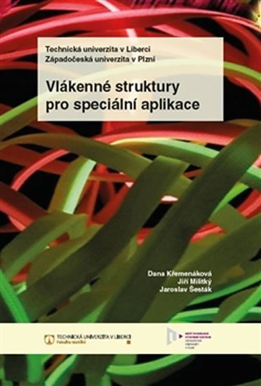 Levně Vlákenné struktury pro speciální aplikace - Dana Křemenáková