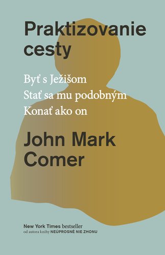 Levně Praktizovanie cesty - John Mark Comer