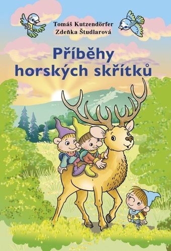 Levně Příběhy horských skřítků - Tomáš Kutzendörfer; Zdeňka Študlarová