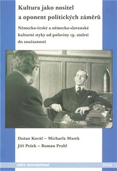 Kultura jako nositel a oponent politických záměrů - Dušan Kováč