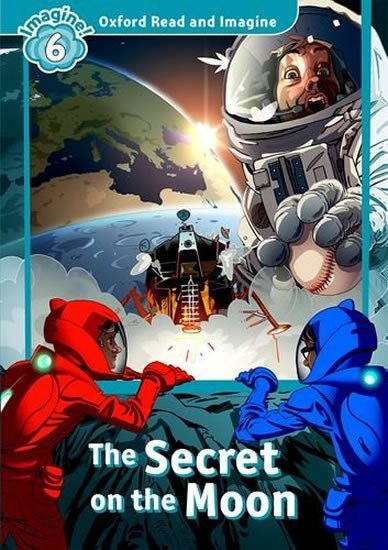 Levně Oxford Read and Imagine Level 6 The Secret on the Moon - Paul Shipton
