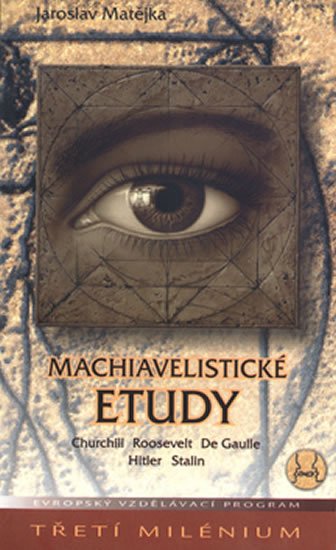 Levně Machiavelistické etudy - Jaroslav Matějka