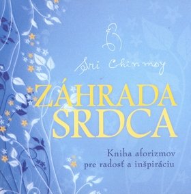 Záhrada srdca - Sri Chinmoy