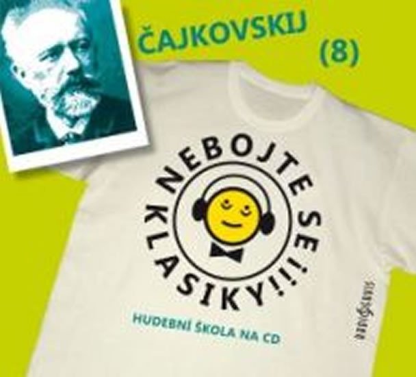 Levně Nebojte se klasiky 8 - Petr Iljič Čajkovskij - CD - Petr Iljič Čajkovskij
