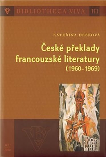 Levně České překlady francouzské literatury (1960 - 1969) - Kateřina Drsková