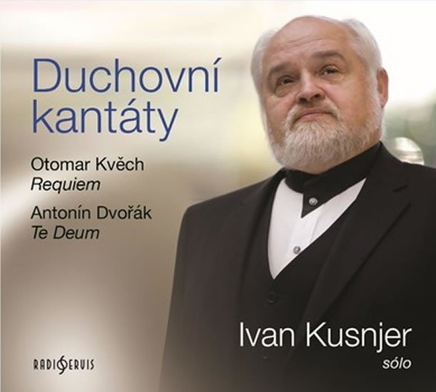 Levně Duchovní kantáty: Sólo Ivan Kusnjer (Otomar Kvěch, Antonín Dvořák) - CDmp3 - Ivan Kusnjer