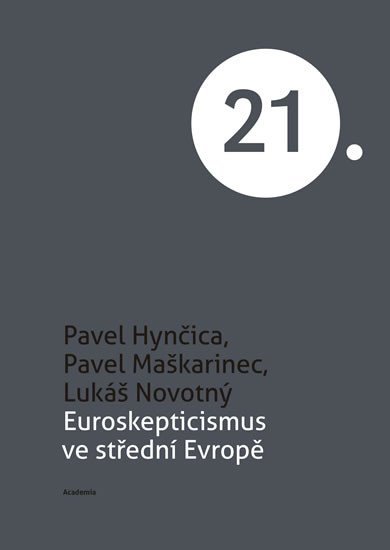 Levně Euroskepticismus ve střední Evropě - Pavel Hynčica