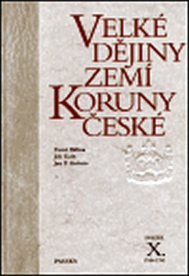Velké dějiny zemí Koruny české X. 1740-1792 - Pavel Bělina