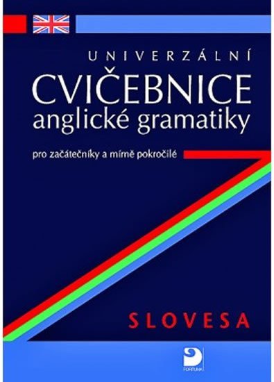 Univerzální cvičebnice anglické gramatiky pro začátečníky a mírně pokročilé – slovesa - Petr Kácha