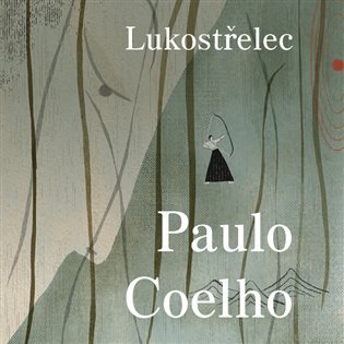 Levně Lukostřelec - CDmp3 (Čte Helena Dvořáková) - Paulo Coelho