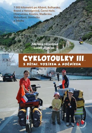 Cyklotoulky III. s dětmi, vozíkem a nočníkem - Markéta Hroudová