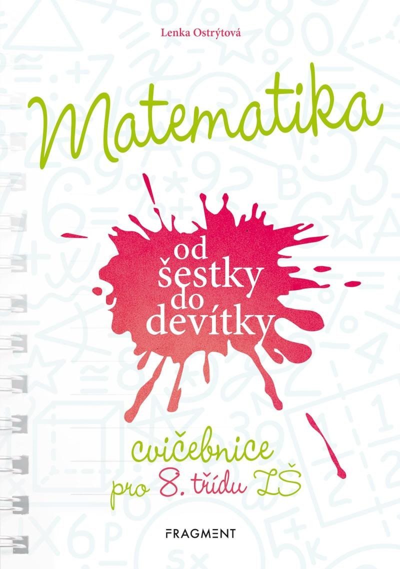 Levně Matematika od šestky do devítky - Cvičebnice pro 8. třídu ZŠ - Lenka Ostrýtová