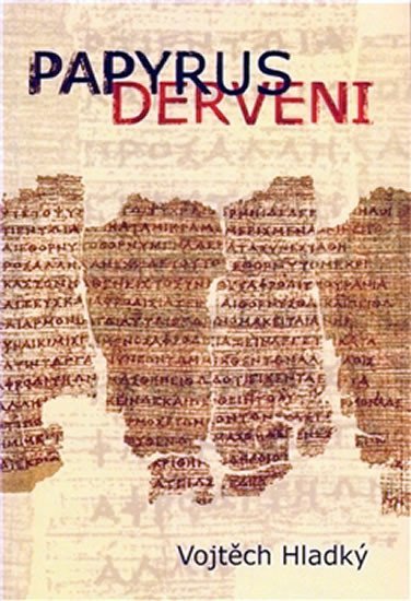 Levně Papyrus Derveni - Text, překlad a studie - Vojtěch Hladký