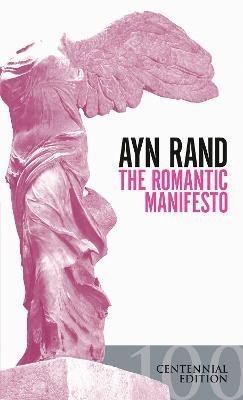 Levně The Romantic Manifesto: A Philosophy of Literature(Revised Edn) - Ayn Randová
