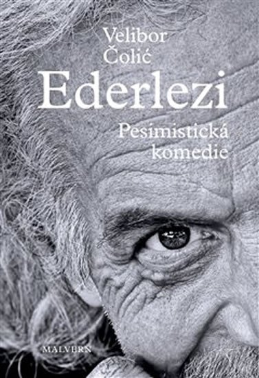 Ederlezi - Pesimistická komedie - Velibor Čolić