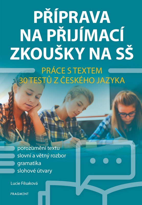 Příprava na přijímací zkoušky na SŠ – Práce s textem, 2. vydání - Lucie Filsaková
