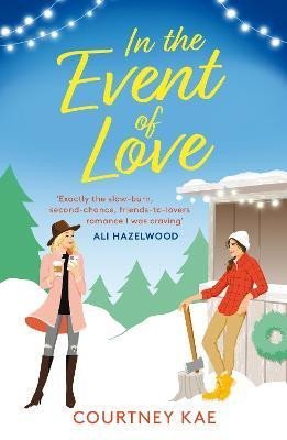 Levně In the Event of Love: A sweet and steamy Christmas rom-com! - Courtney Kae